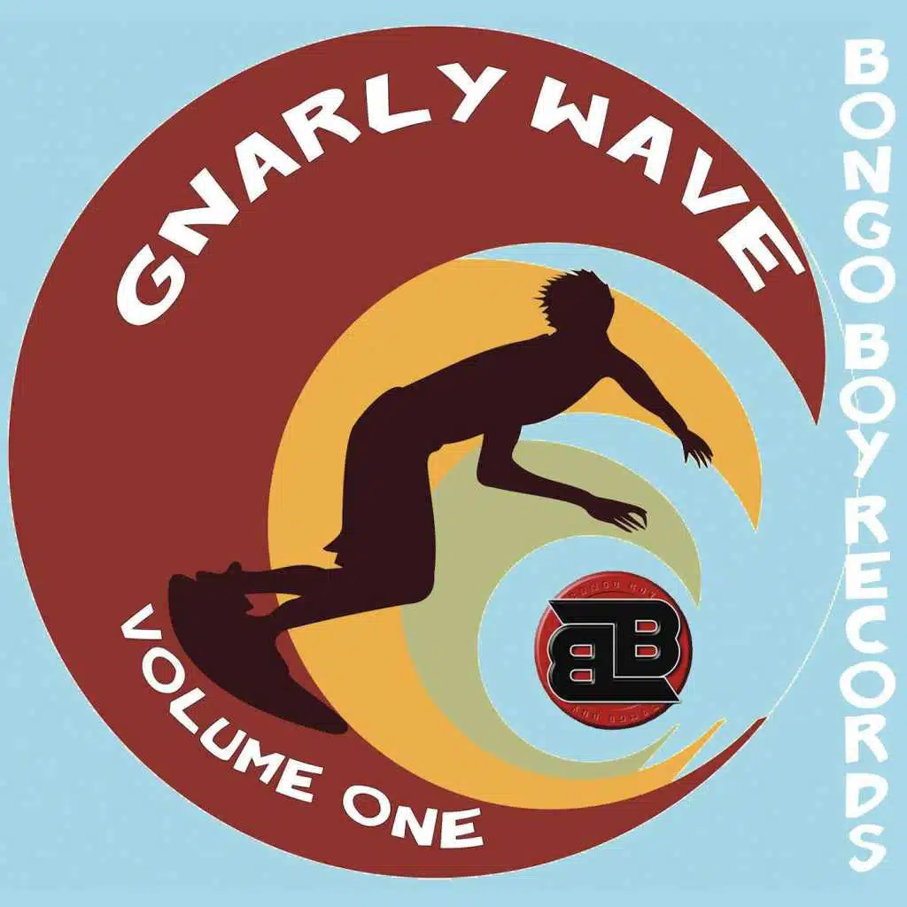Bongo Boy Records: Gnarly Wave, Vol. 1