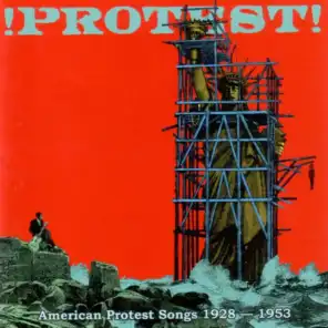 ! Protest! American Protest Songs 1928-1953
