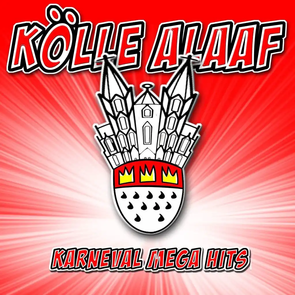 Kölle Alaaf - Karneval Mega Hits