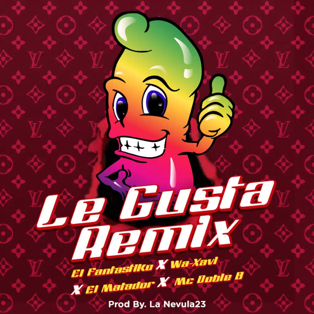 Le Gusta (feat. Wa-Xavi El Hijo Del Lapiz, El Matador & MC Doble B) (Remix)