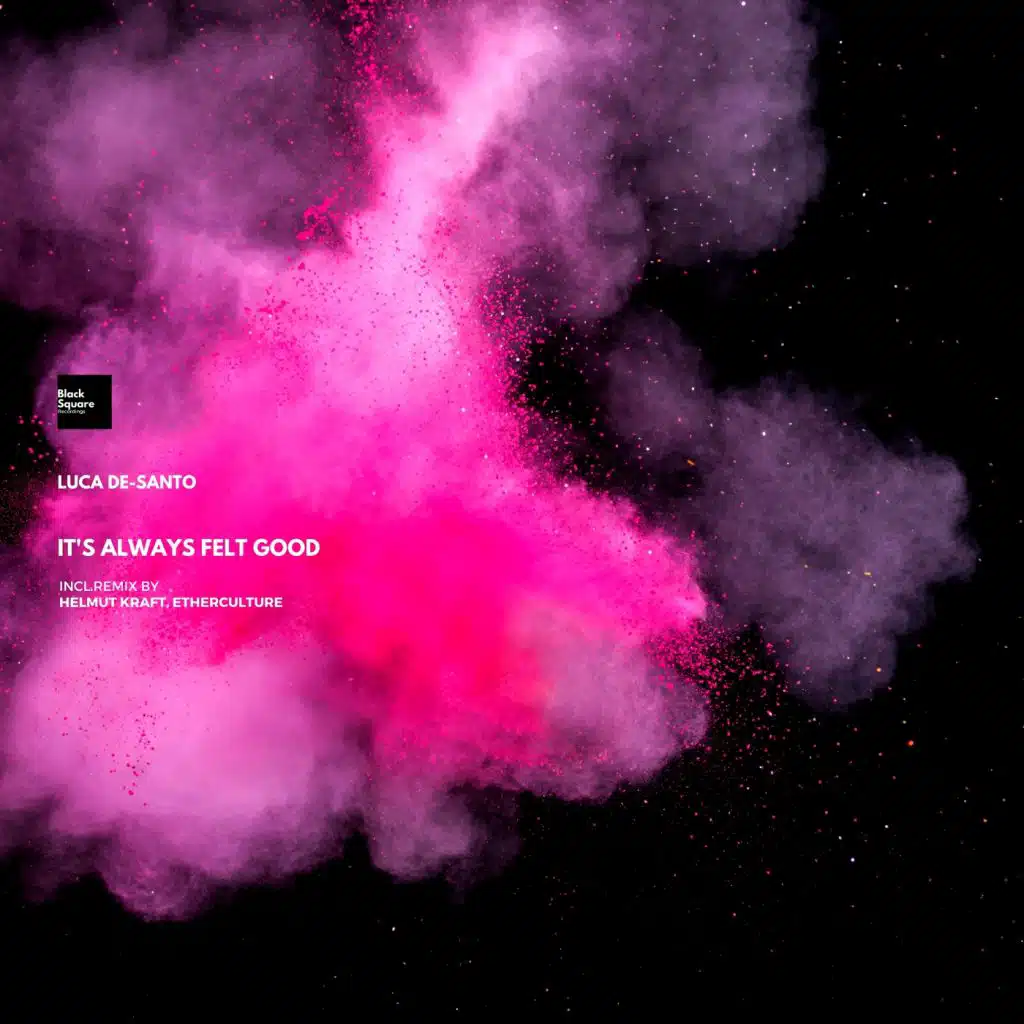 It's Always Felt Good (Helmut Kraft Remix)