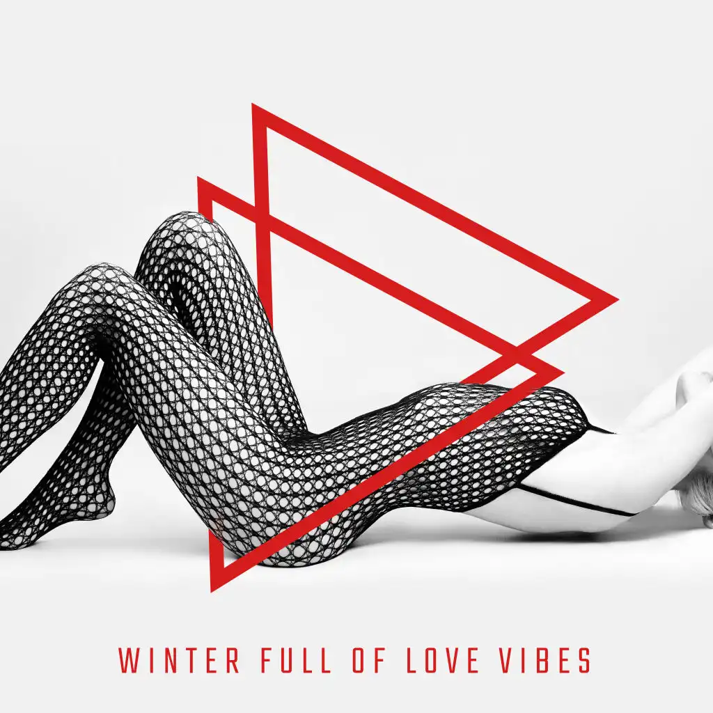 Winter Full of Love Vibes: Chillout Lounge Music, Love, Winter Chillout Hits, Relax & Rest, Relaxing Day