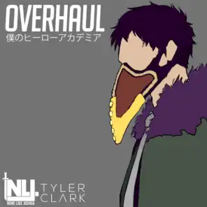 Overhaul (feat. Tyler Clark) [My Hero Academia] (Instrumental)