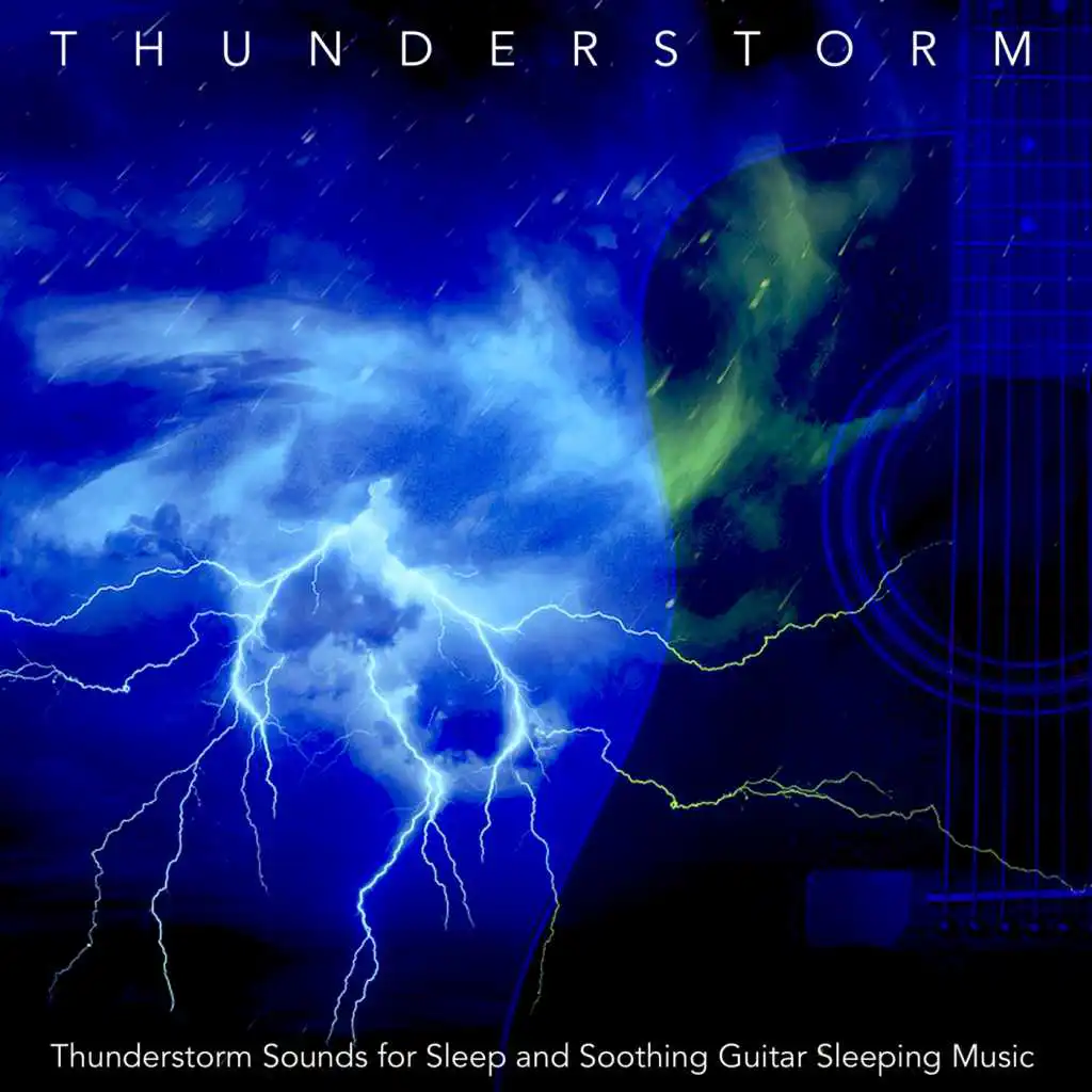 Thunderstorm Sounds for Sleep and Soothing Guitar Sleeping Music