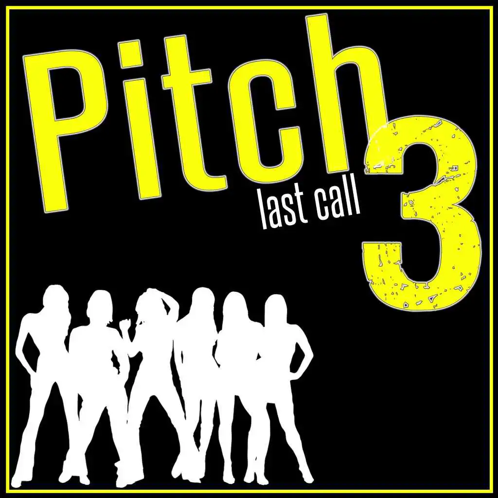 Pitch 3 (Last Call) [Music Inspired by the Movie 2017]