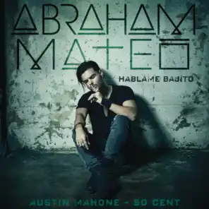 Abraham Mateo, Austin Mahone, 50 Cent