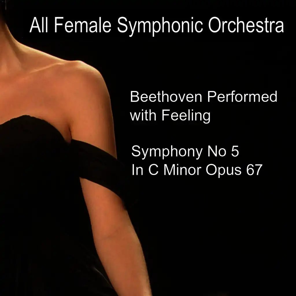 Beethoven Performed With Feeling: Symphony No. 5 in C Minor