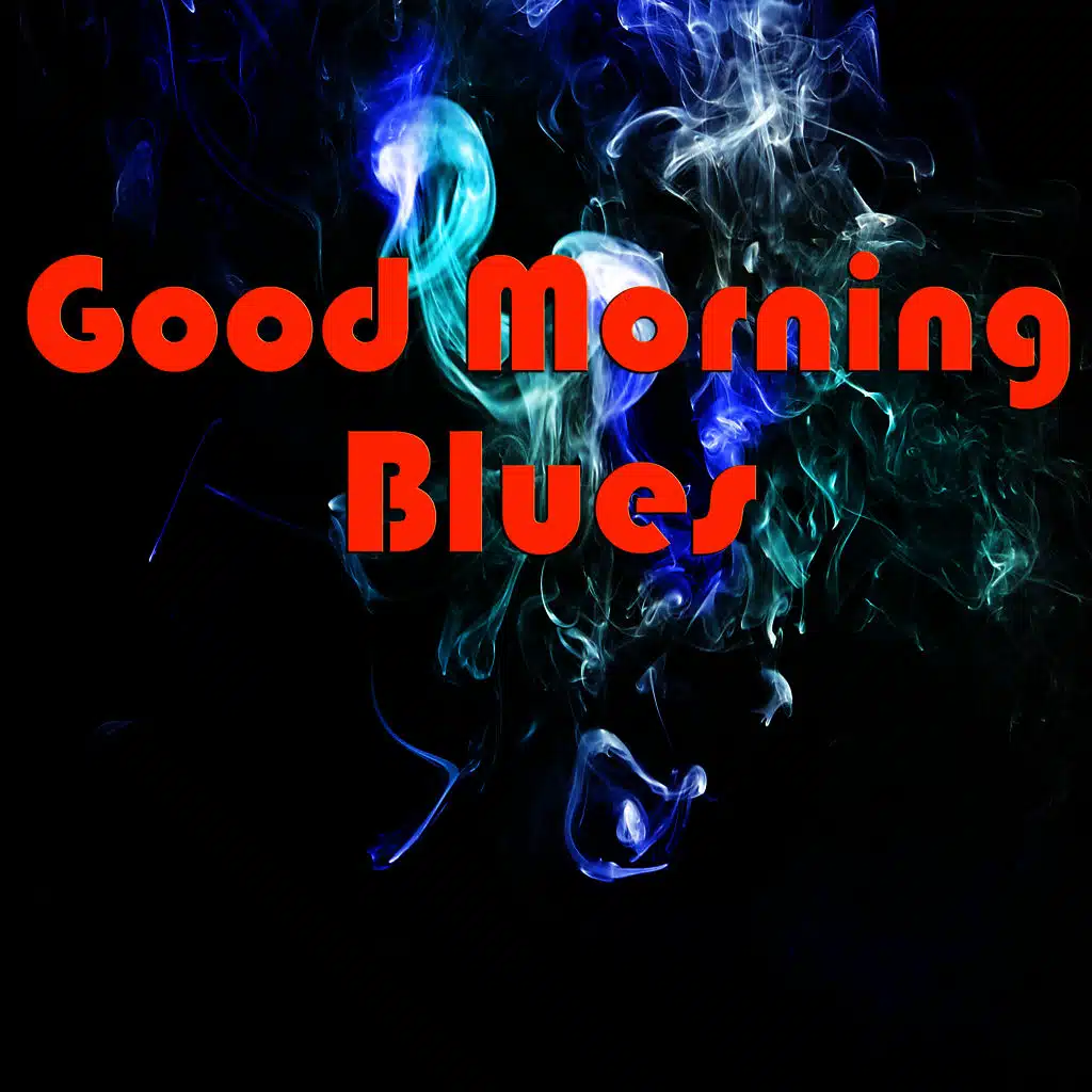 Good Morning Blues