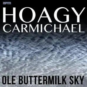 Ole Buttermilk Sky - The Best of Hoagy Carmichael