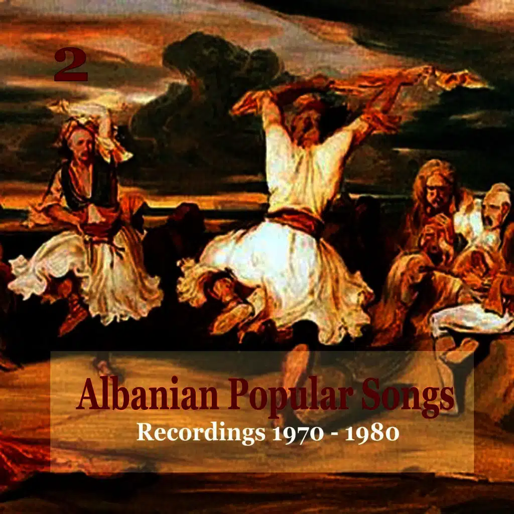 Albanian Popular Songs Vol. 2 / Recordings 1970 - 1980