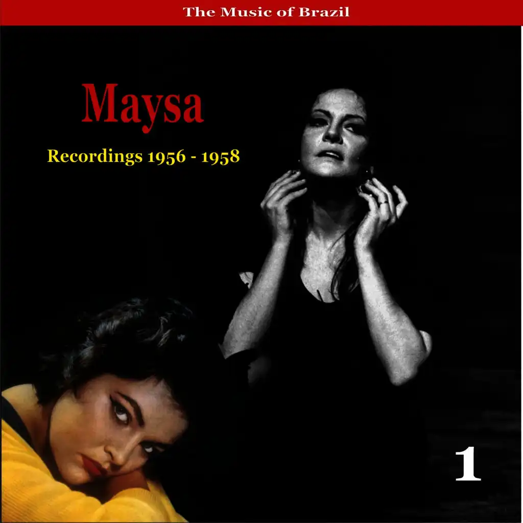 The Music of Brazil / Maysa , Vol. 1 / Recordings 1956 - 1958