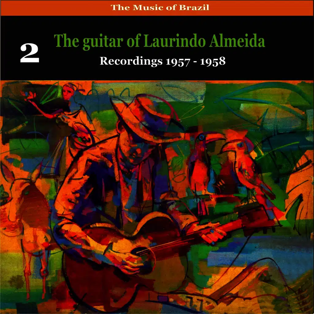 The Music of Brazil: The Guitar of Laurindo Almeida, Volume 2 - Recordings 1957 - 1958