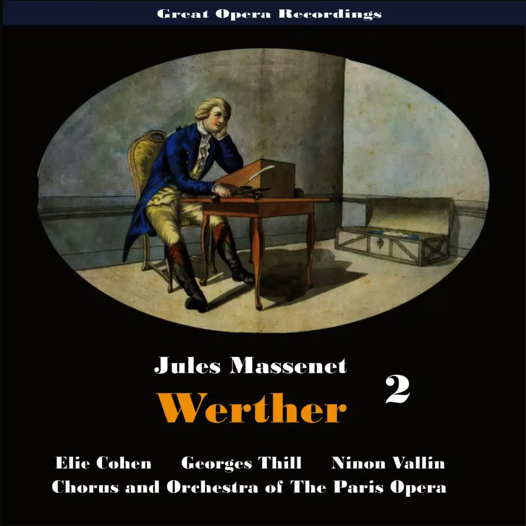 Great Opera Recordings / Massenet: Werther, [1931] Volume 2