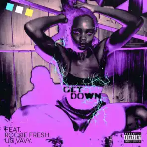 Get Down (feat. Rockie Fresh & UG Vavy)