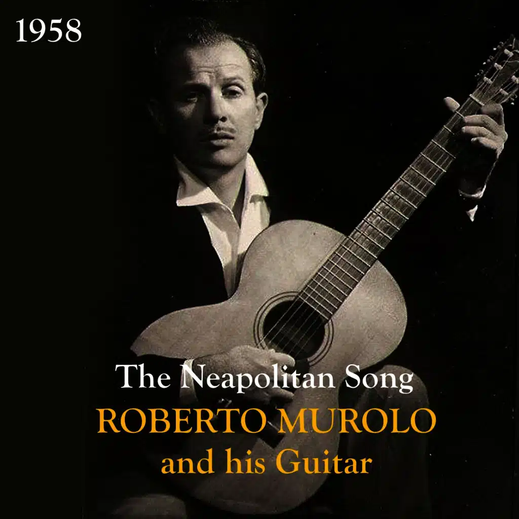 The Neapolitan Song  / Roberto Murolo and his Guitar [1958]