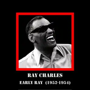 Early Ray  (1952-1954)