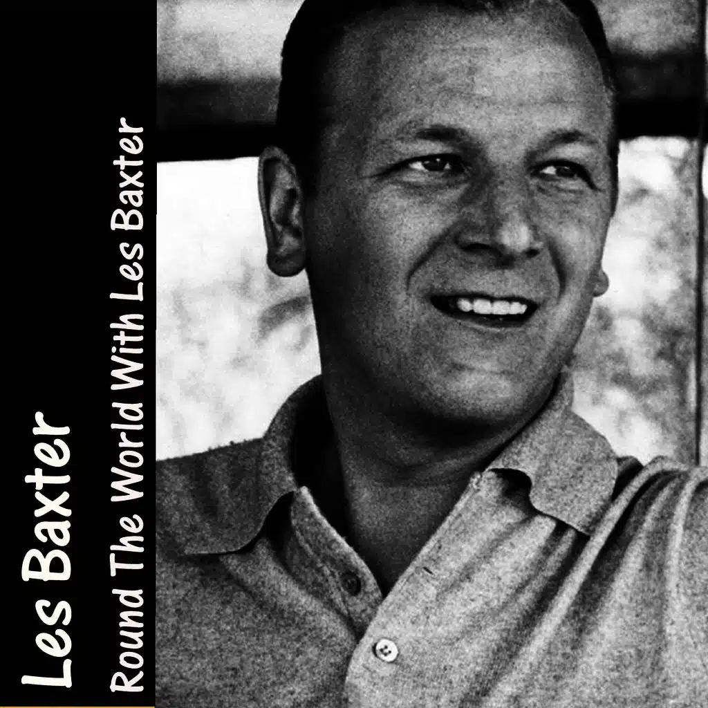Round The World With Les Baxter