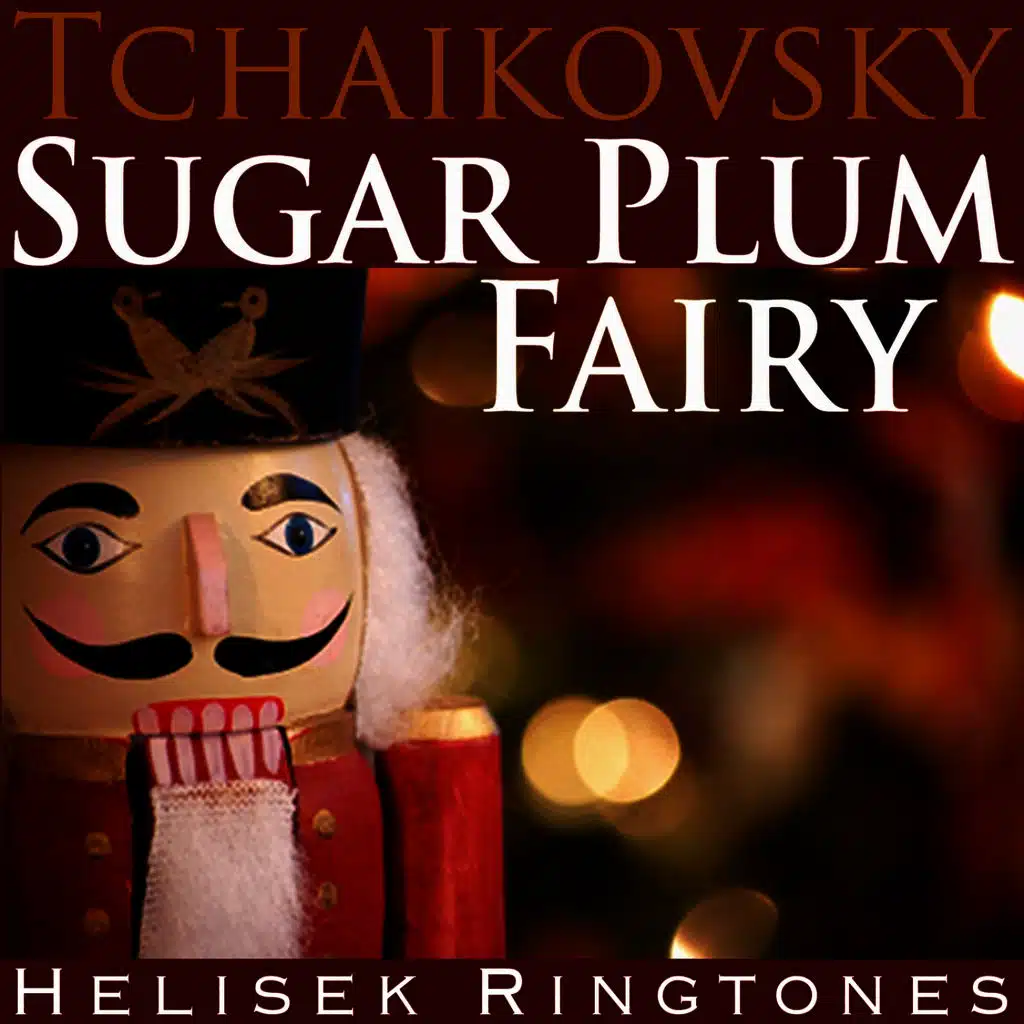 Tchaikovsky: Dance of the Sugar Plum Fairy, from The Nutcracker Suite (Christmas Holiday Music)