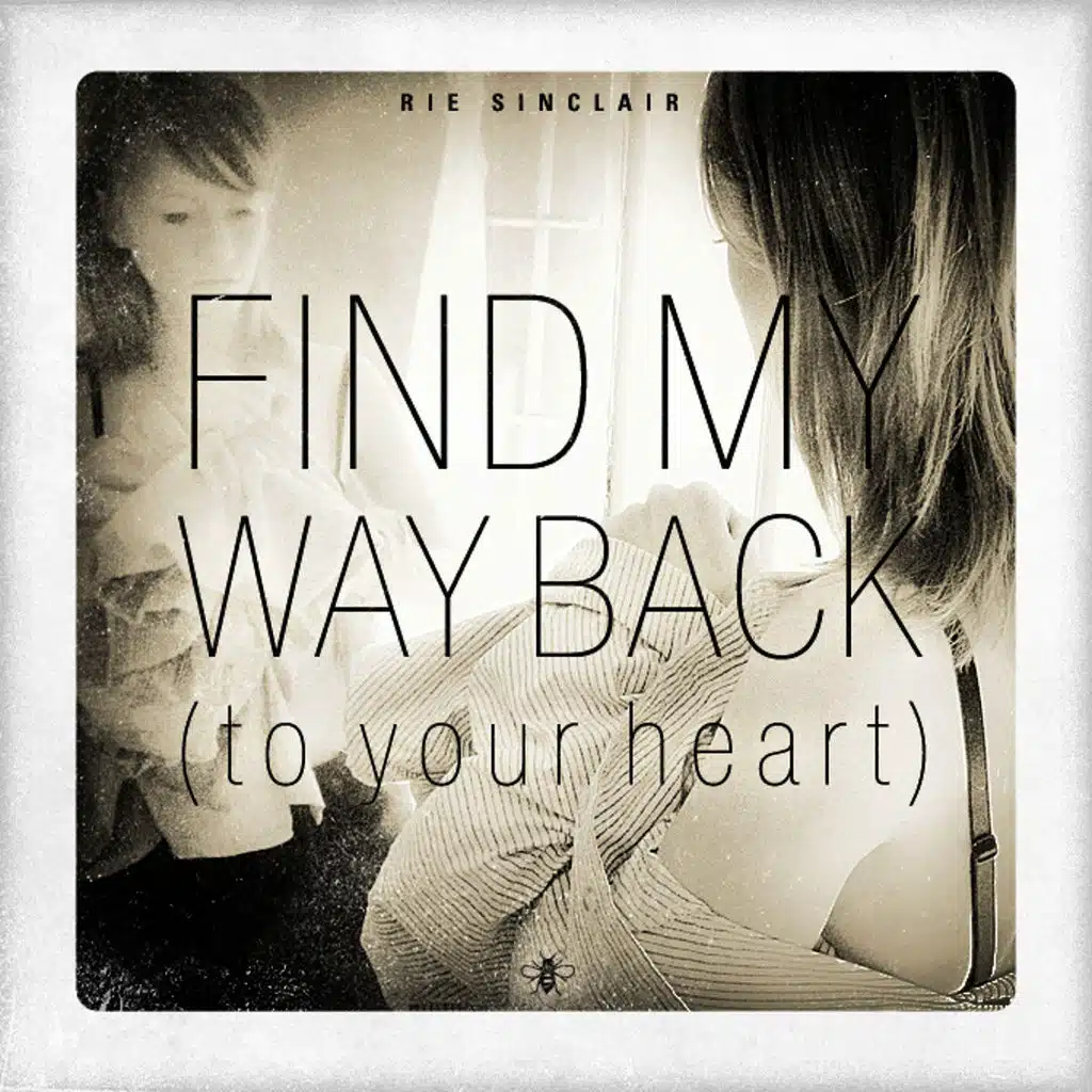 Find My Way Back (To Your Heart)