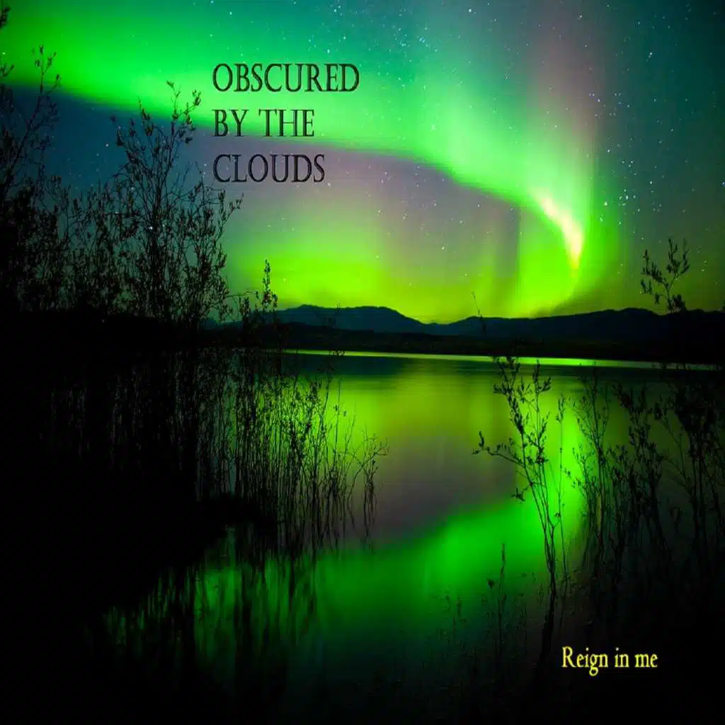Obscured by the Clouds