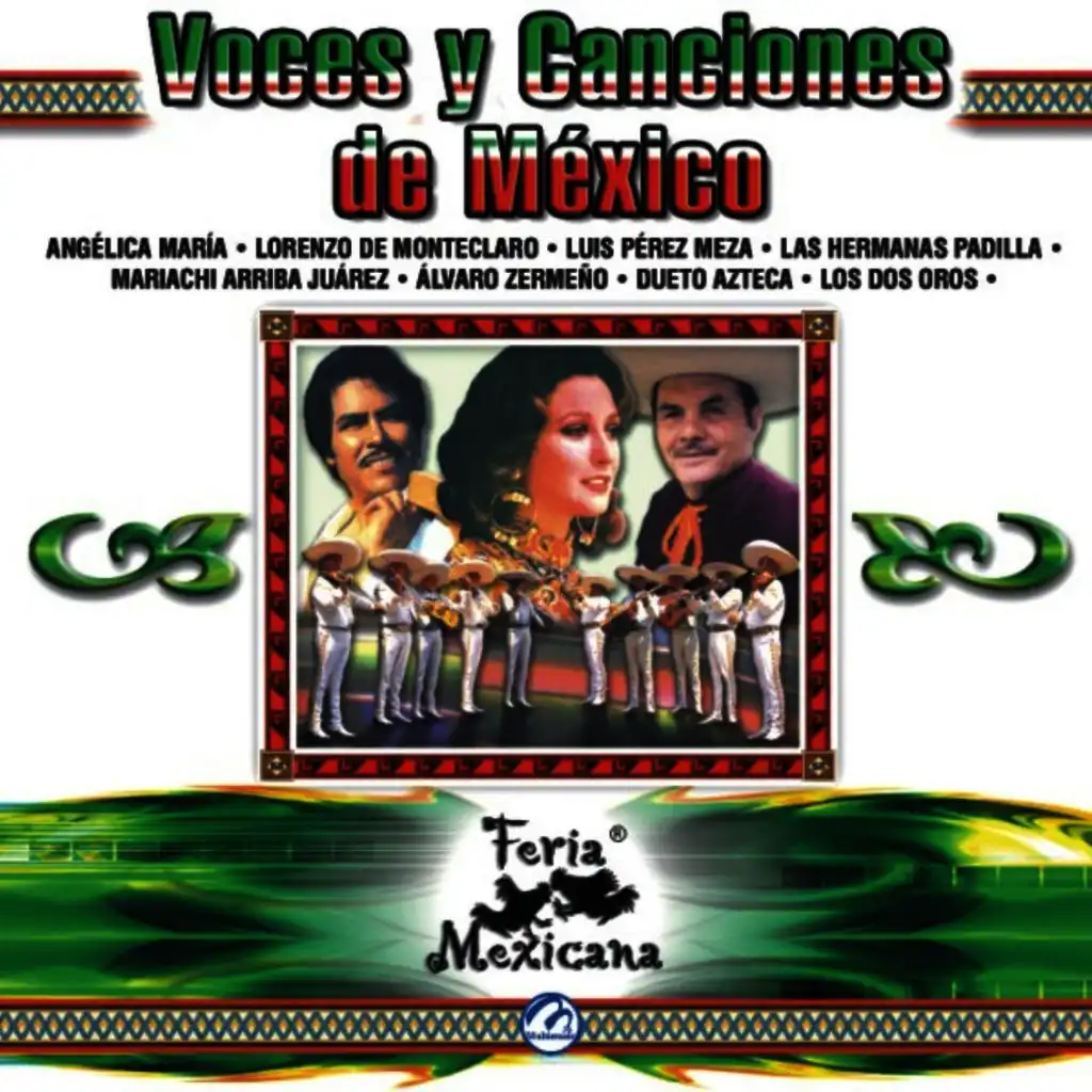 Voces Y Canciones De México - Feria Mexicana