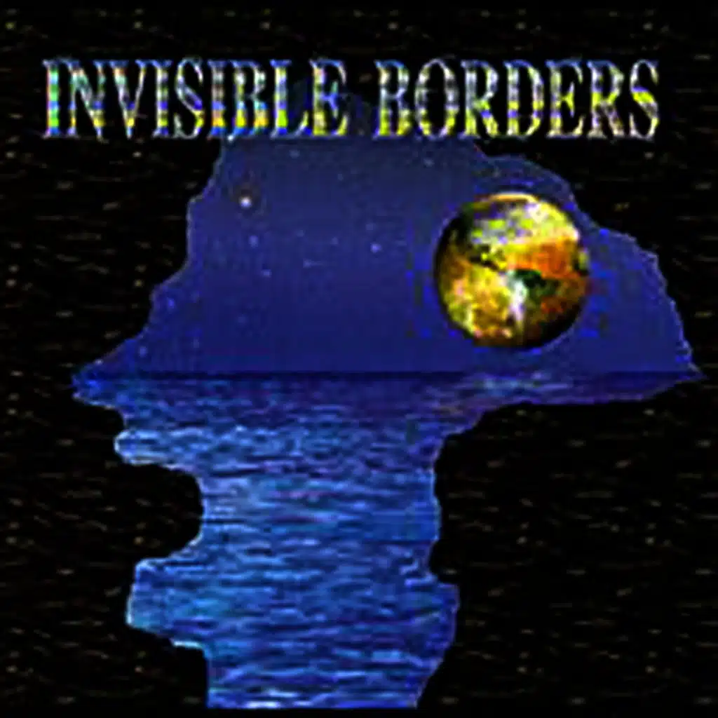 Invisible Borders
