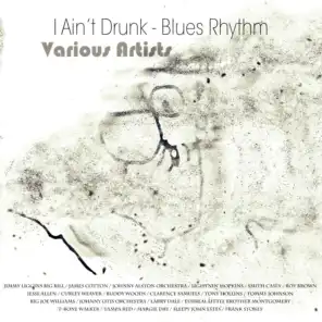 I Ain't Drunk - Blues Rhythm