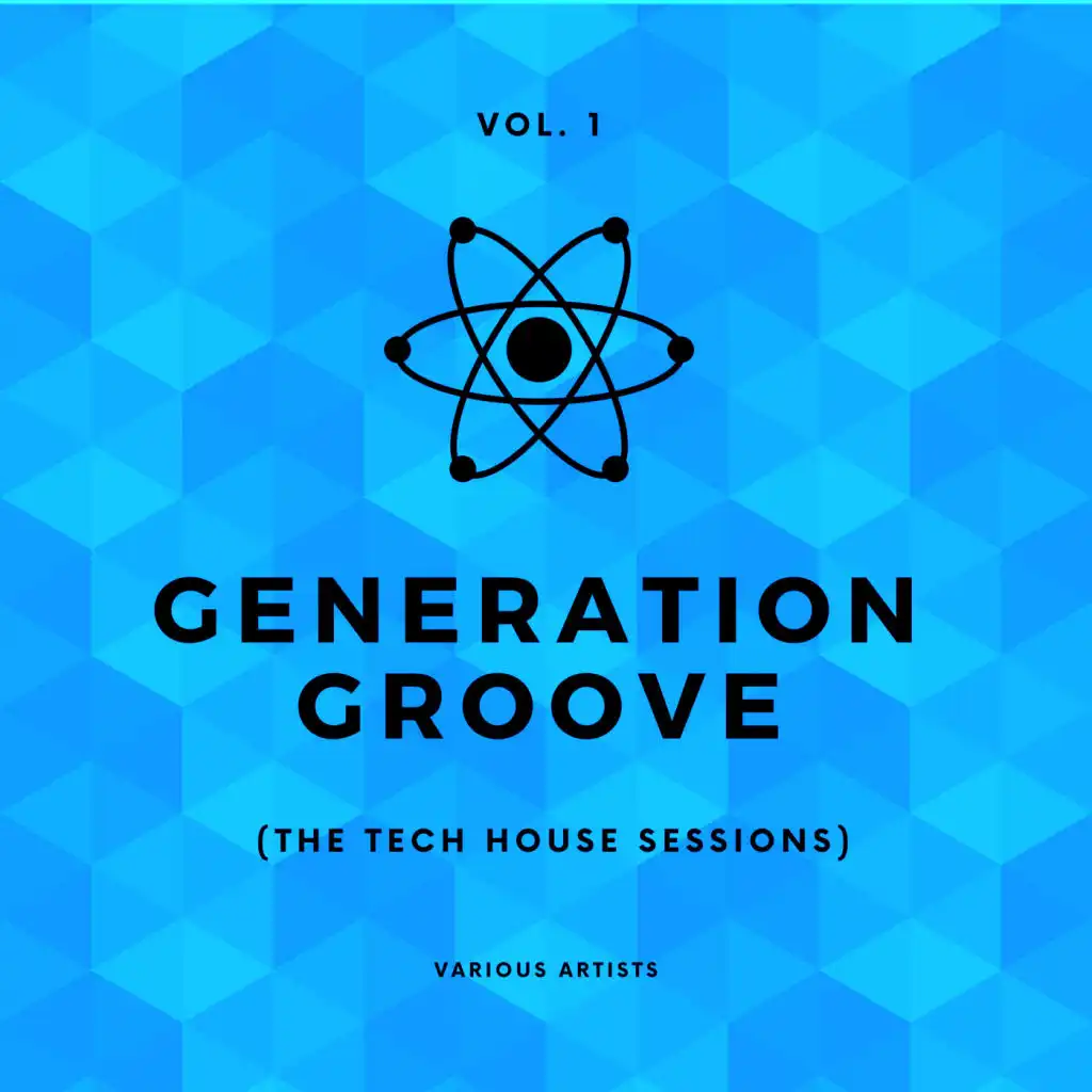 Generation Groove, Vol. 1 (The Tech House Sessions)