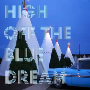 High off the Blue Dream