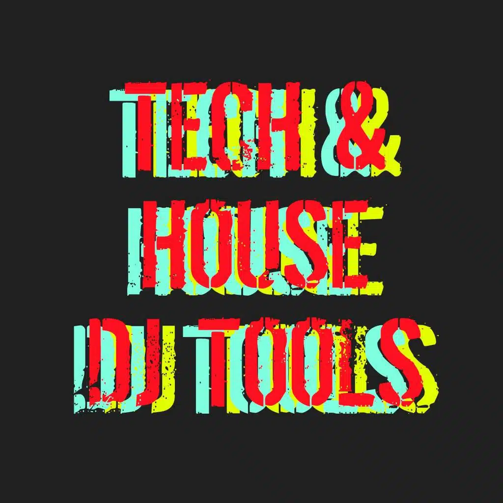 Tech & House DJ Tools