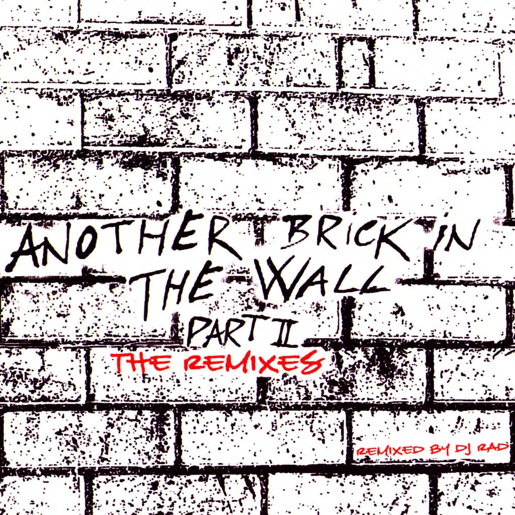 Another Brick In The Wall Part II - The Remixes
