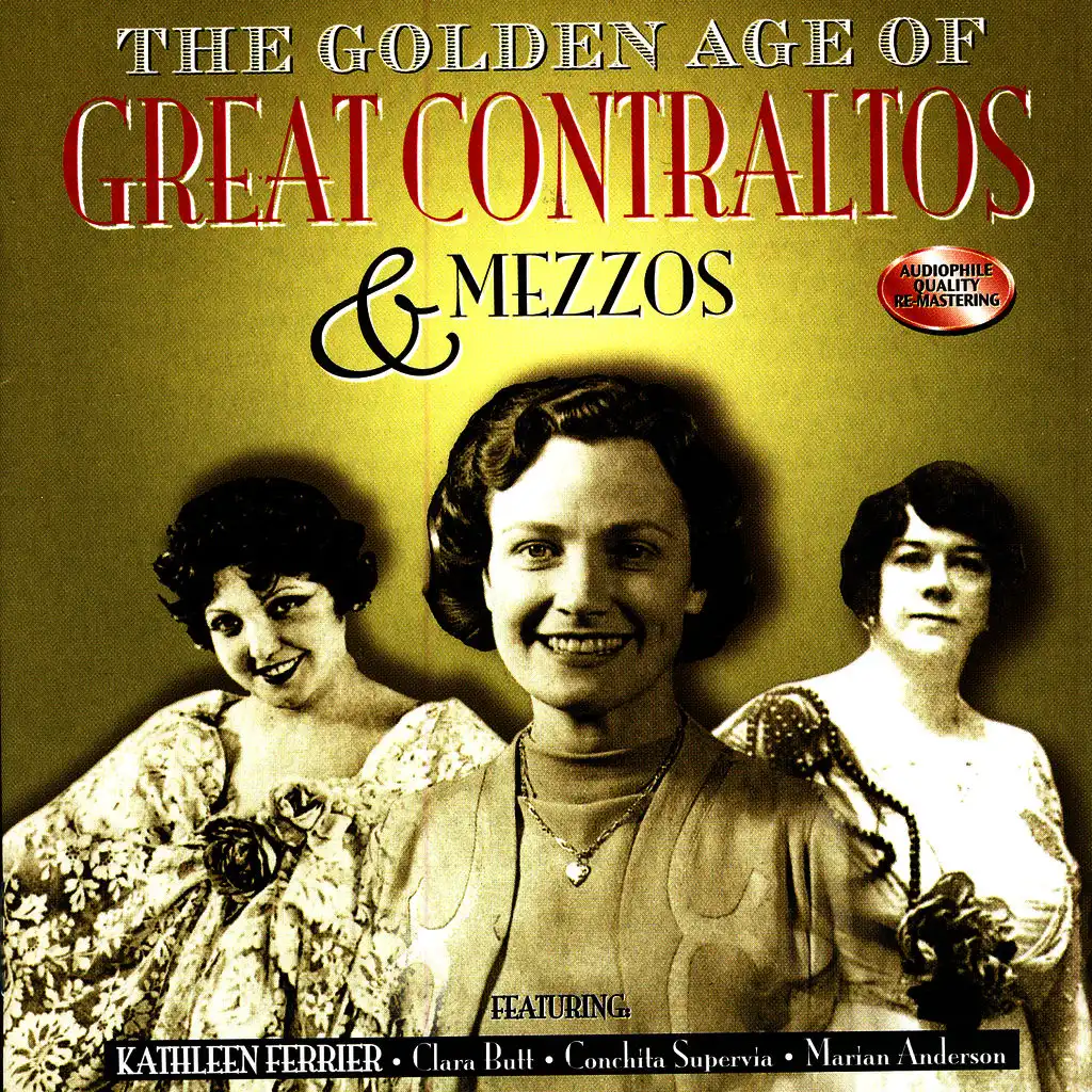 The Golden Age Of Great Contraltos & Mezzos