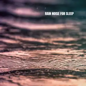 Rain Noise for sleep