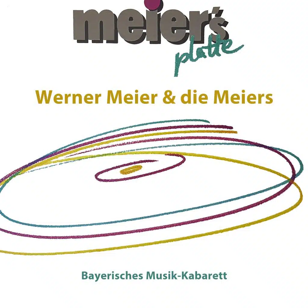 Meier's Platte: Werner Meier & die Meiers