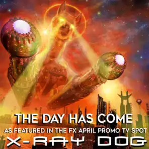 The Day Has Come (As Featured in the FX April Promo TV Spot)