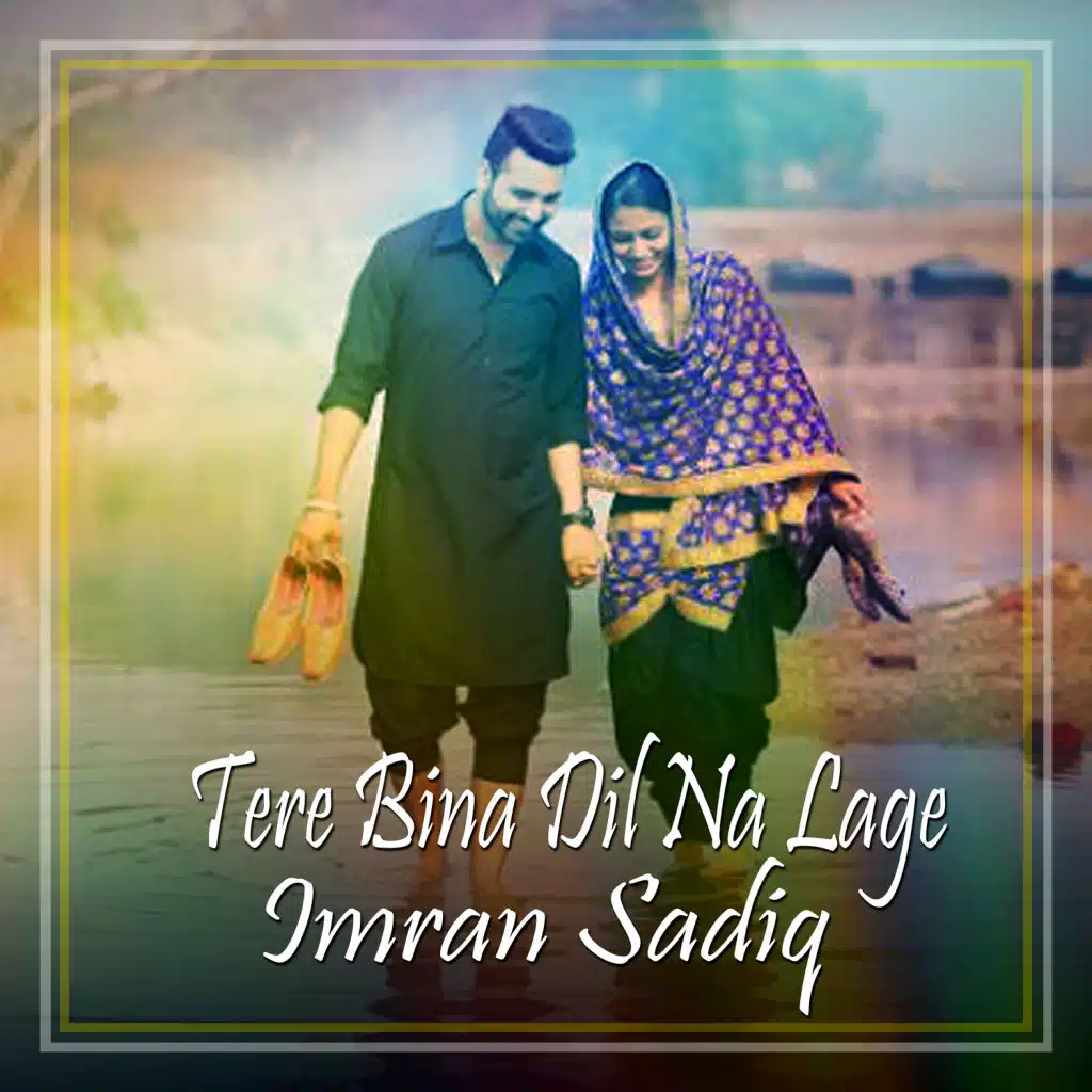 Tere Bina Dil Na Lage