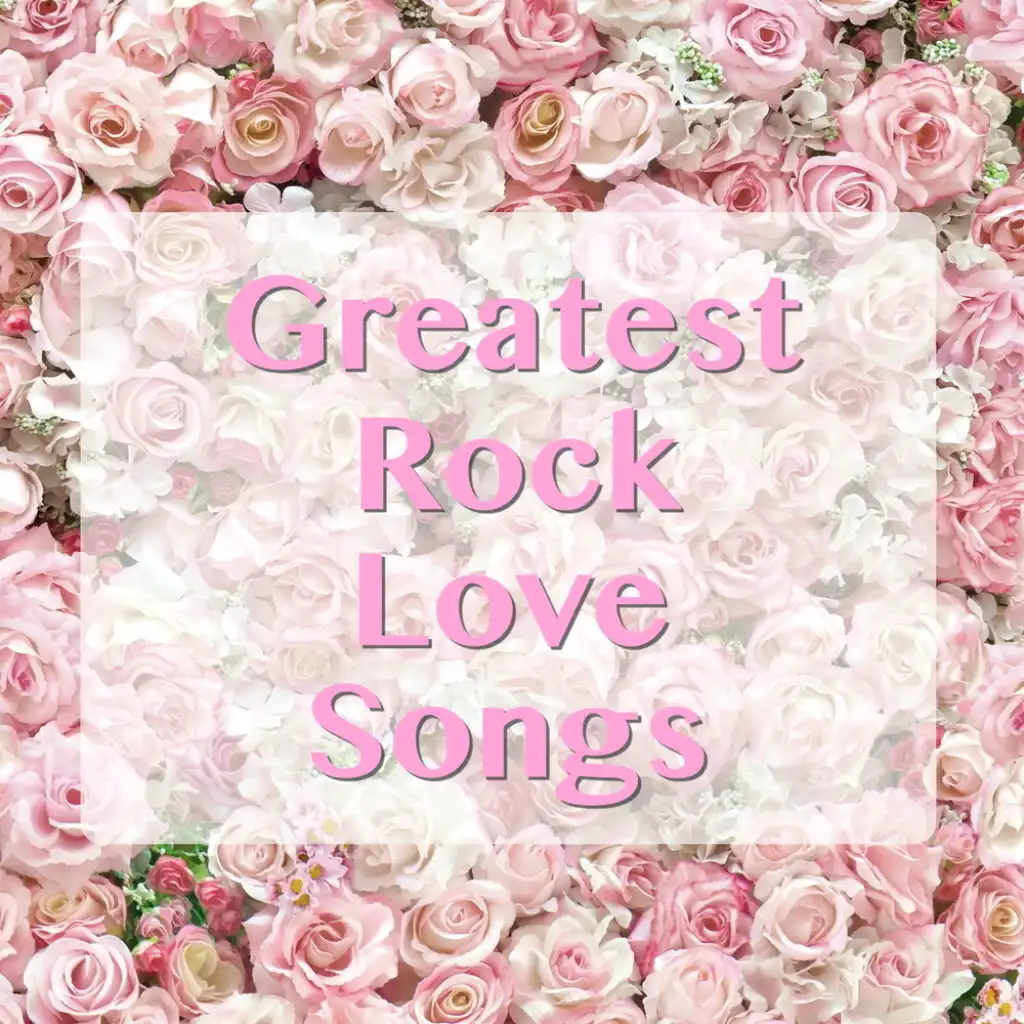 Greatest Rock Love Songs