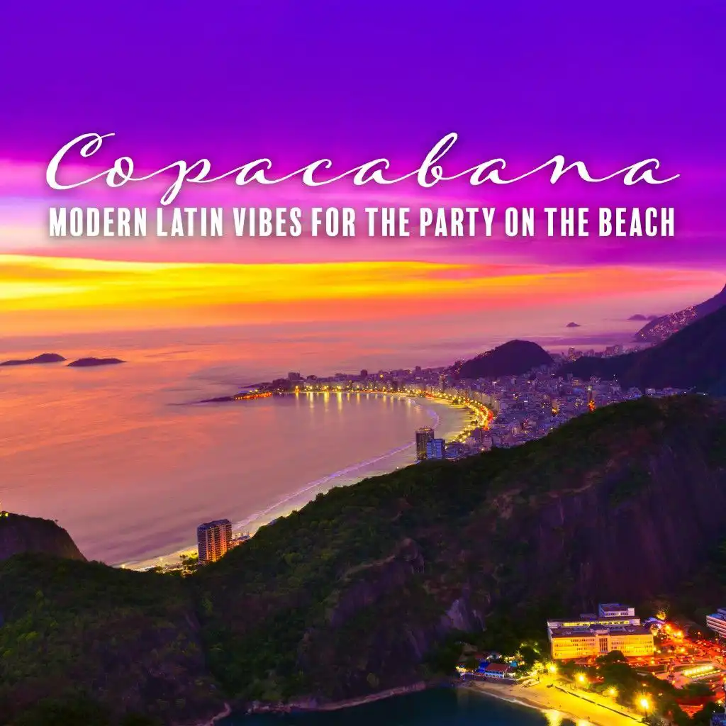 Copacabana: Modern Latin Vibes for the Party on the Beach