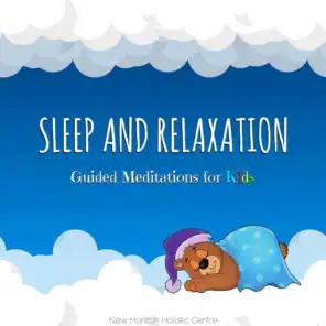 Sleep and Relaxation: Guided Meditations for Kids