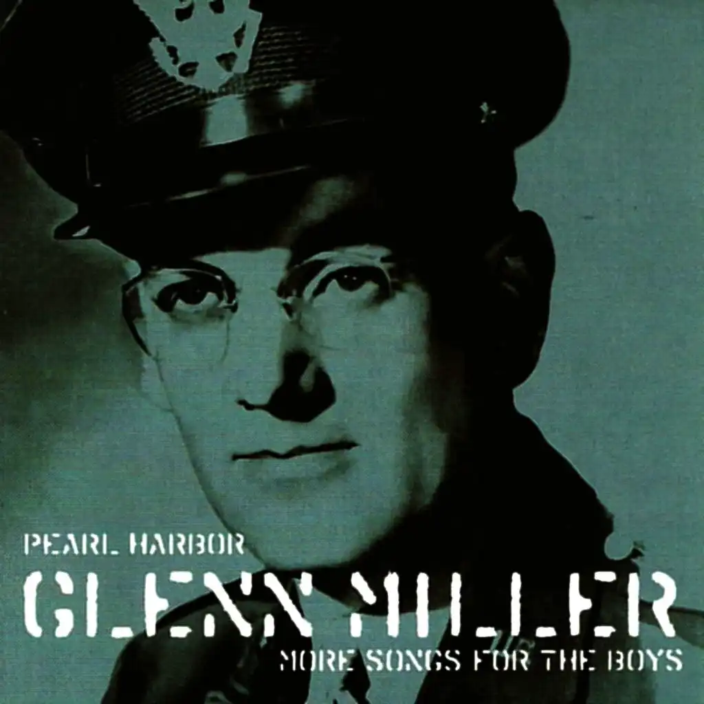 Pearl Harbour - Glenn Miller Songs for the Boys, Vol. 2