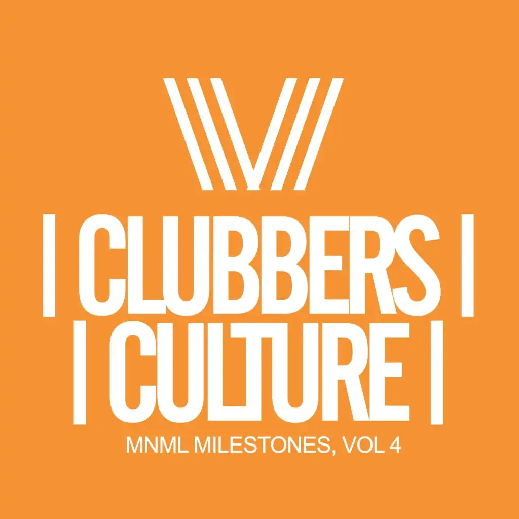 Clubbers Culture: MNML Milestones, Vol.4