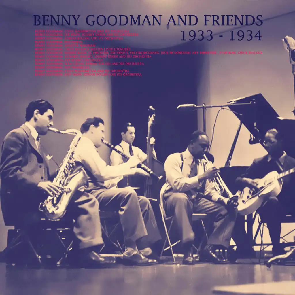 Benny Goodman and Friends: 1933 - 1934