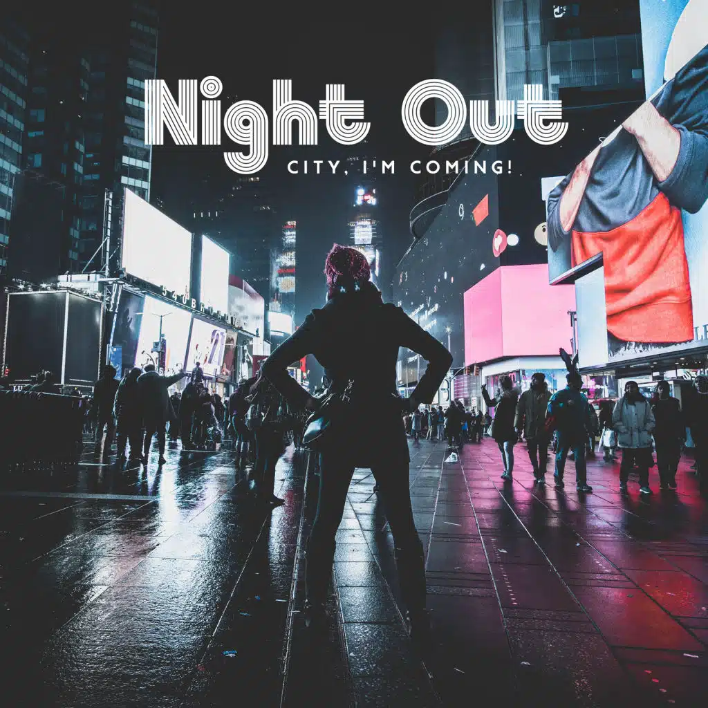 Night Out – City, I'm Coming!