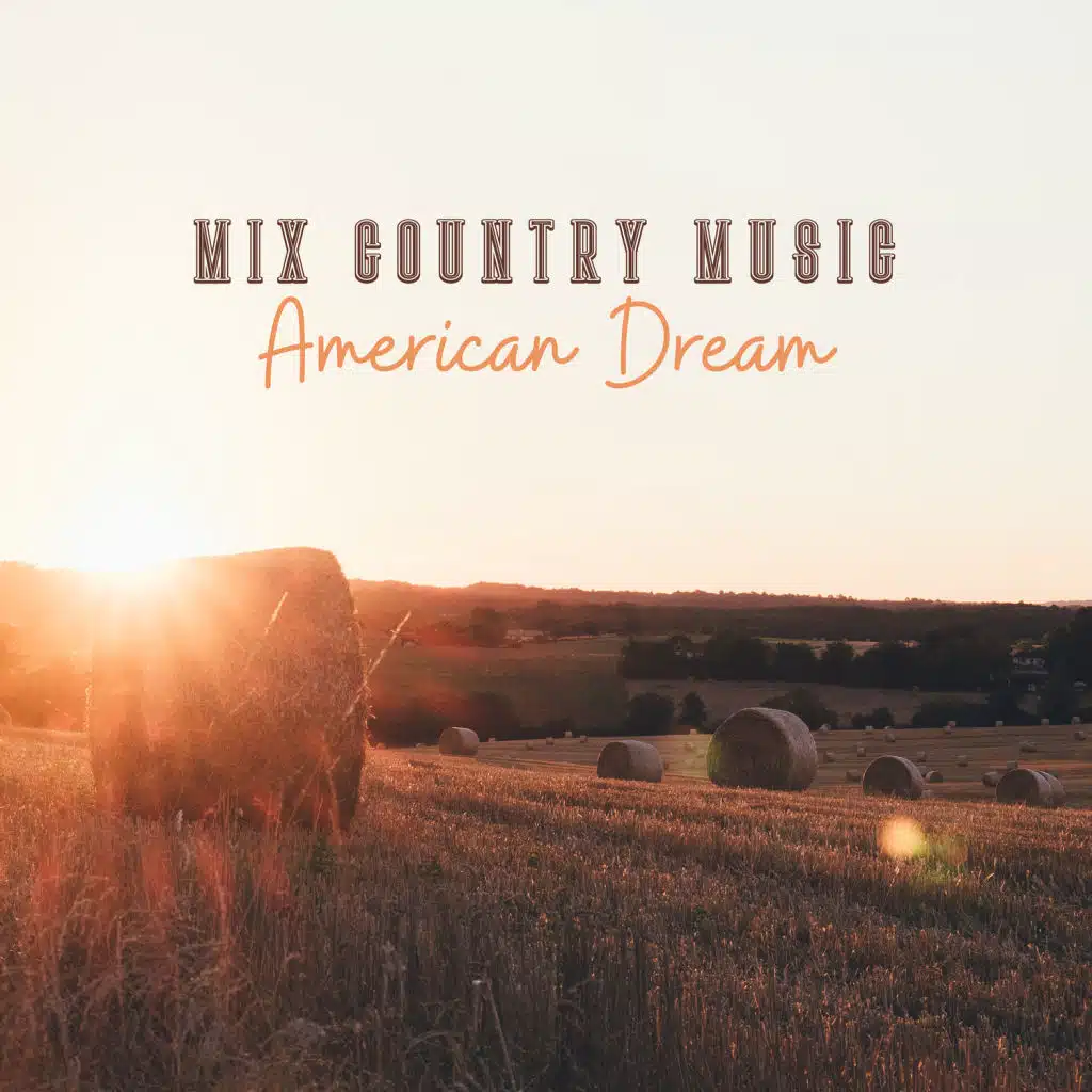 Mix Country Music – American Dream
