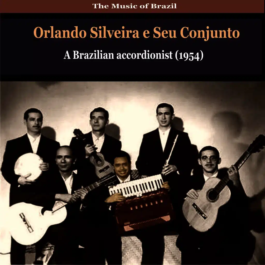 The Music of Brazil / Orlando Silveira e Seu Conjunto / Compositions of Zequinha de Abreu (1956)