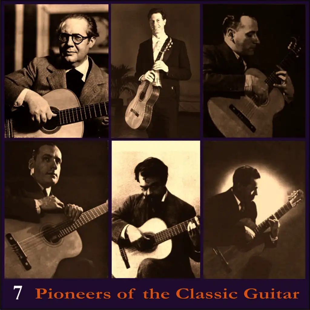 Pioneers of the Classic Guitar, Volume 7 - Recordings 1930-1956