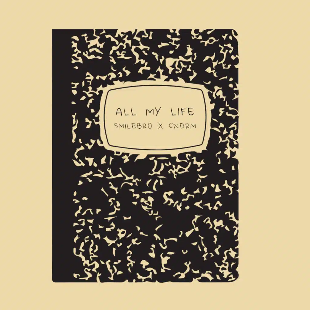 All My Life (feat. Cndrm)