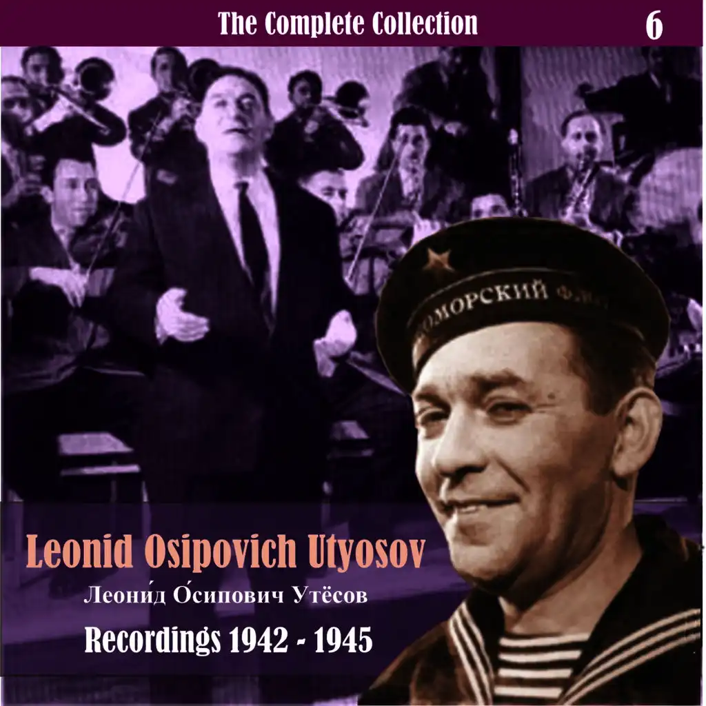 The Complete Collection / Russian Theatrical Jazz / Recordings 1942 - 1945, Vol. 6