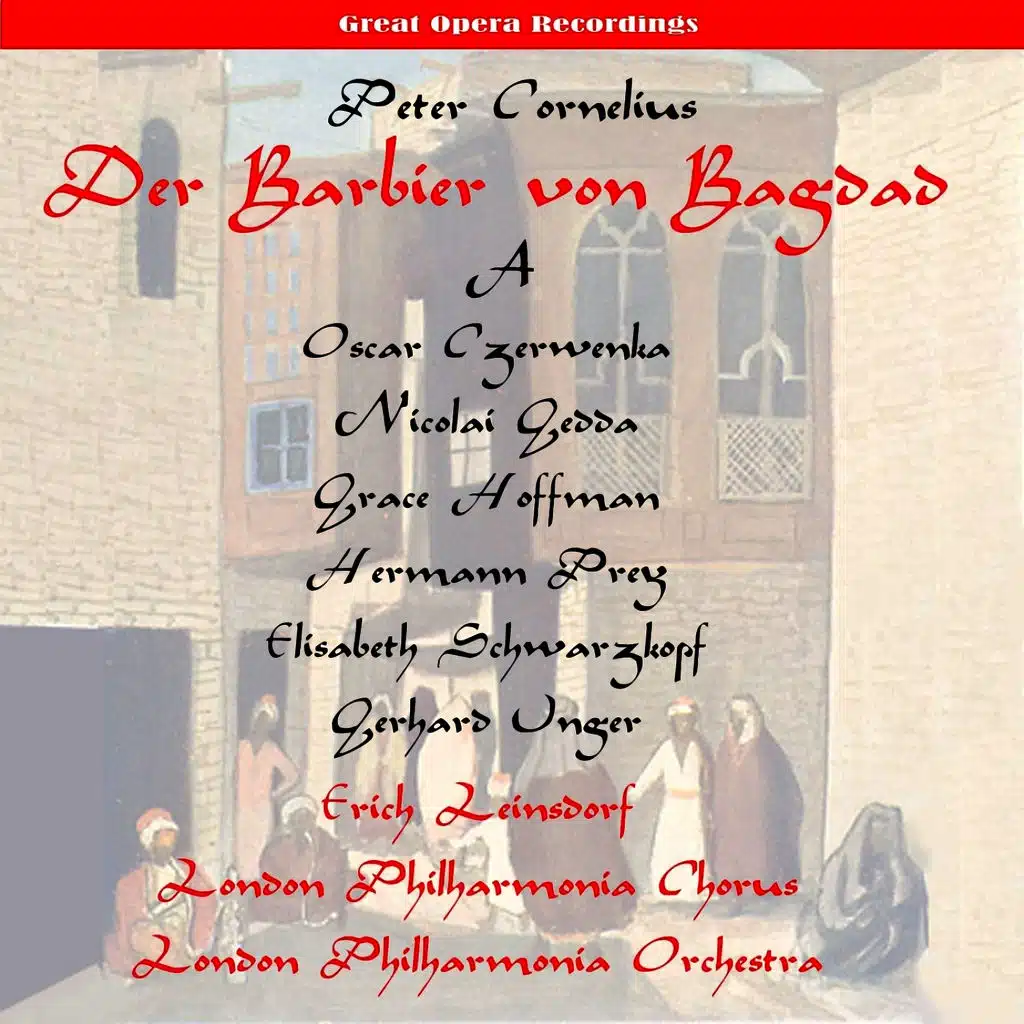 Der Barbier von Bagdad (The Barber of Baghdad): Act I, "Ich seh, durch Strenge werd' i"