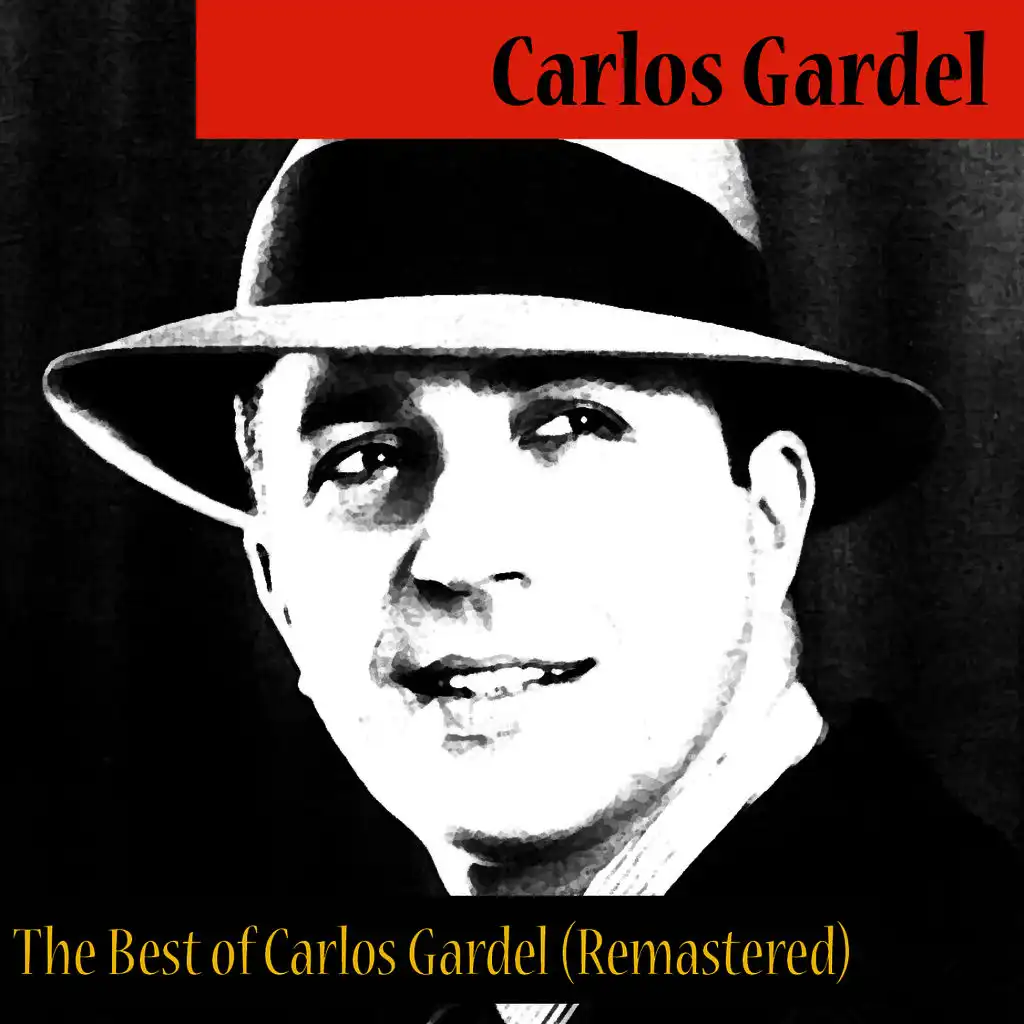 The Best of Carlos Gardel (Remastered)